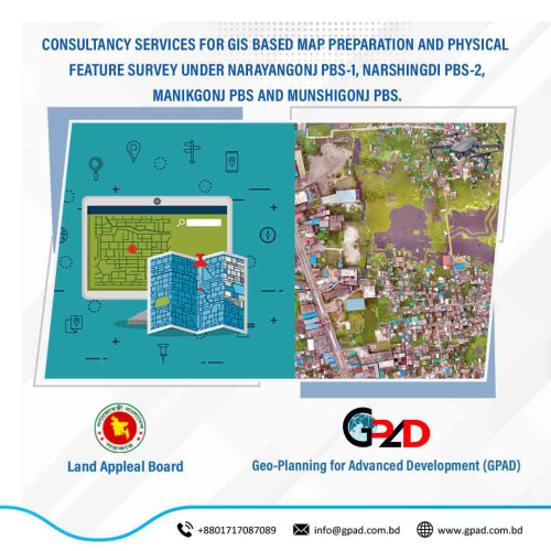 CONSULTANCY SERVICES FOR GIS BASED MAP PREPARATION AND PHYSICAL FEATUre SURVEY UNDER NARAYANGONJ PBS-1, NARSHINGDI PBS-2, MANIKGONJ PBS AND MUNSHIGONJ PBS.